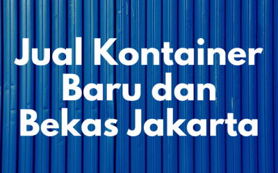 Jual Kontainer Baru Dan Bekas Jakarta – Indonesia